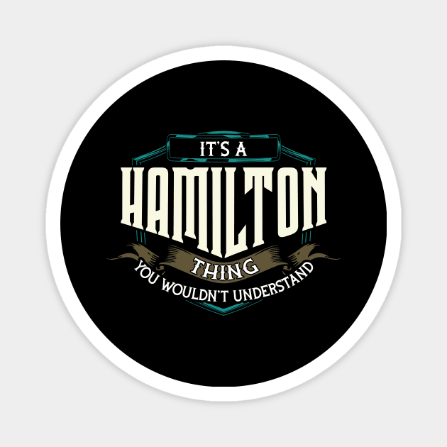 It's A Hamilton Thing You Wouldn't Understand Magnet by theperfectpresents